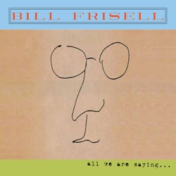 Bill Frisell & Vinícius Cantuária - Across the Universe