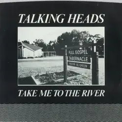 Take Me to the River (Edit) / Thank You for Sending Me an Angel - Single - Talking Heads