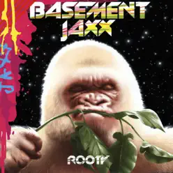Rooty - Basement Jaxx
