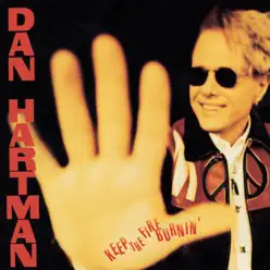Keep the Fire Burnin' - Dan Hartman Keep the Fire Burnin' - Dan Hartman