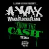 Show The Cash (feat. Waka Flocka Flame) song lyrics