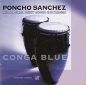 Poncho Sanchez - Conga Blue