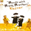 Borsht with Bread, Brothers - Klezmer