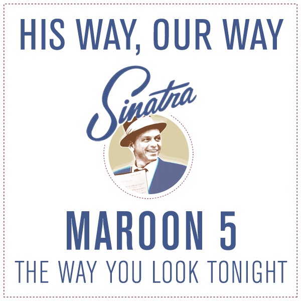 The Way You Look Tonight Single by Maroon 5 on Apple Music
