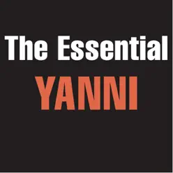 The Essential Yanni - Yanni