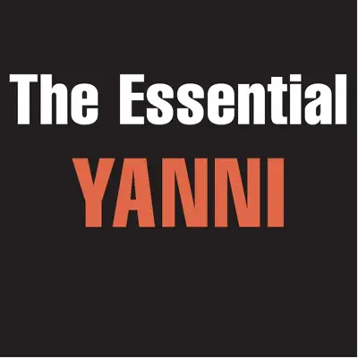 The Essential Yanni - Yanni
