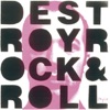 Destroy Rock & Roll, 2006