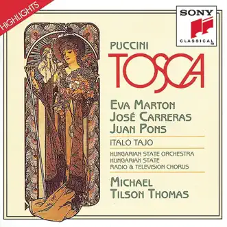 Puccini: Tosca (Highlights) by Hungarian State Radio and Television Orchestra, Eva Marton, José Carreras, Juan Pons & Michael Tilson Thomas album reviews, ratings, credits