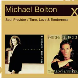 x2: Soul Provider / Time, Love & Tenderness - Michael Bolton
