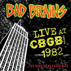 Live At CBGB 1982 (The Audio Recordings) - Bad Brains