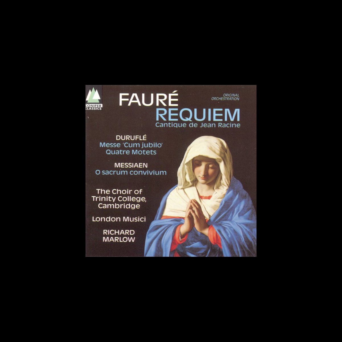 ‎Fauré: Requiem - Duruflé: Messe 'Cum Jubiol' - Messiaen: O Sacrum ...