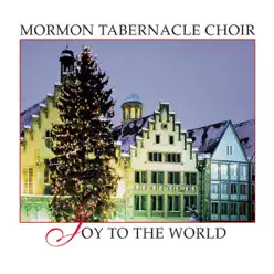 Joy to the World - Mormon Tabernacle Choir