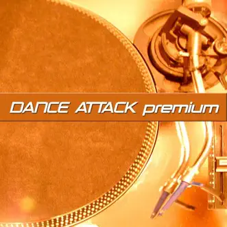 Dance Attack Premium by Various Artists album reviews, ratings, credits