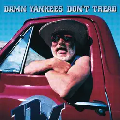 Don't Tread - Damn Yankees