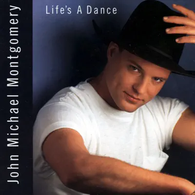 Life's a Dance - John Michael Montgomery
