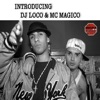 Introducing DJ Loco & MC Magico - EP