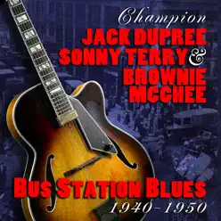 Bus Station Blues 1940-1950 - Brownie McGhee Bus Station Blues 1940-1950 - Brownie McGhee