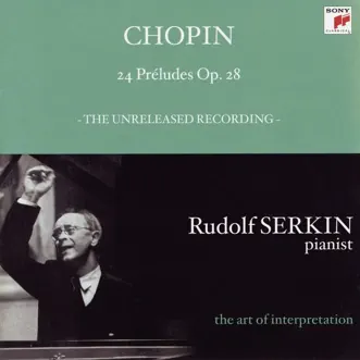 Chopin: 24 Preludes, Op. 28; Mendelssohn: Prelude and Fugue, Op. 35, No. 1 by Rudolf Serkin album reviews, ratings, credits