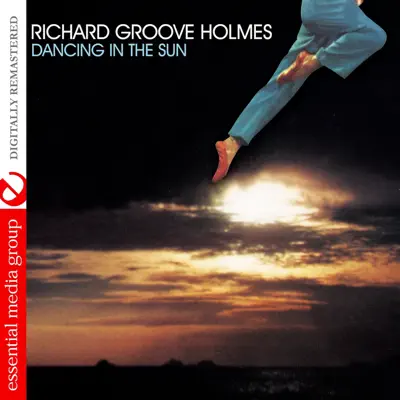 Dancing In the Sun (Remastered) - Richard 'Groove' Holmes