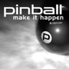 Pinball - Make It Happen (Original Mix)