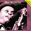 Ben Webster - Our Love Is Here to Stay