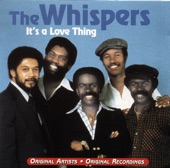 The Whispers - It's a Love Thing