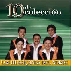 10 de Coleccion - Los Huracanes del Norte