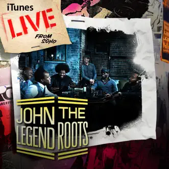 ITunes Live from SoHo by John Legend & The Roots album reviews, ratings, credits