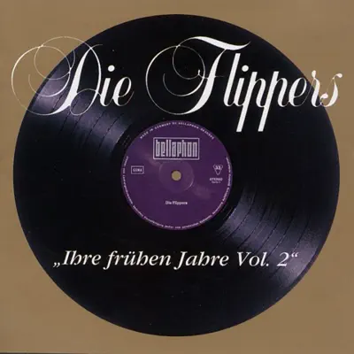 Ihre frühen Jahre, Vol. 2 - Die Flippers Ihre frühen Jahre, Vol. 2 - Die Flippers