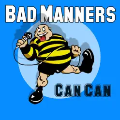 Can Can (Live) - Bad Manners