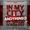 Stream & download In My City (feat. Efrain of Doubledge) - Single