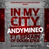 In My City (feat. Efrain of Doubledge) - Single