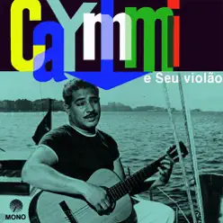 Caymmi e Seu Violão (Remastered) - Dorival Caymmi