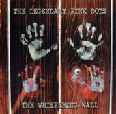 The Legendary Pink Dots - King of a Small World