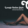 Lounge Italian Style - Laid Back Beats from Italy, 2006
