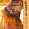 World Dance: Latin Hits for Bellydance