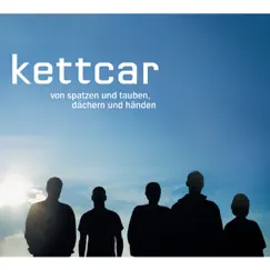 Von Spatzen und Tauben, Dächern und Händen by Kettcar album reviews, ratings, credits