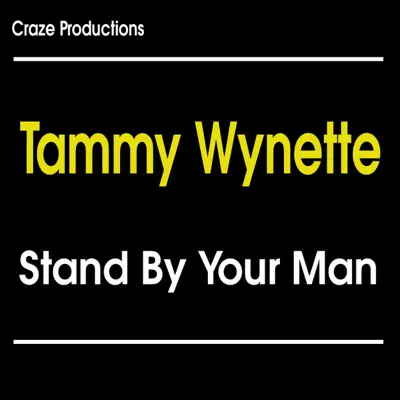 Stand By Your Man - Tammy Wynette
