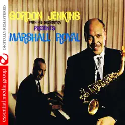 Gordon Jenkins Presents Marshall Royal (Remastered) - Gordon Jenkins Gordon Jenkins Presents Marshall Royal (Remastered) - Gordon Jenkins