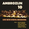 Ambrozijn 10 Live With String Orchestra, 2007