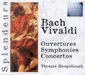 Vivaldi & Bach: Ouvertures, Symphonies, Concertos