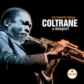 My Favorite Things: Coltrane At Newport (Live)