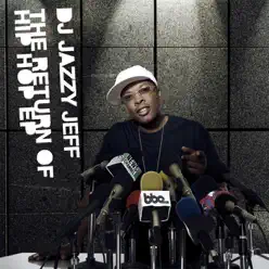 The Return of Hip Hop - EP - DJ Jazzy Jeff The Return of Hip Hop - EP - DJ Jazzy Jeff