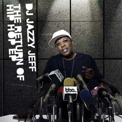 The Return of Hip Hop - EP - DJ Jazzy Jeff