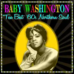 Ten Best '60s Northern Soul - Baby Washington Ten Best '60s Northern Soul - Baby Washington