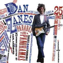 Parades and Panoramas - 25 Songs Collected By Carl Sandburg for the American Songbag - Dan Zanes Parades and Panoramas - 25 Songs Collected By Carl Sandburg for the American Songbag - Dan Zanes