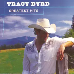 Tracy Byrd: Greatest Hits - Tracy Byrd