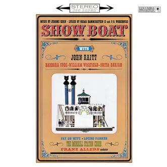 Show Boat (1962 Studio Cast Recording) [Bonus Tracks] by Jerome Kern, Oscar Hammerstein II, John Raitt, Barbara Cook & William Warfield album reviews, ratings, credits