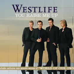 You Raise Me Up - Single - Westlife