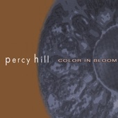 Percy Hill - Color In Bloom
